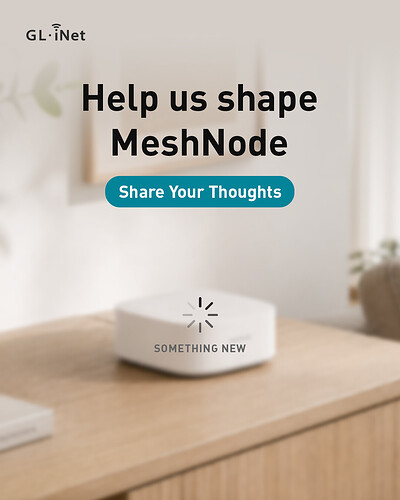 SM-Post---MeshNode-Questionnaire---Help-us-shape-GL.iNet-MeshNode (1)